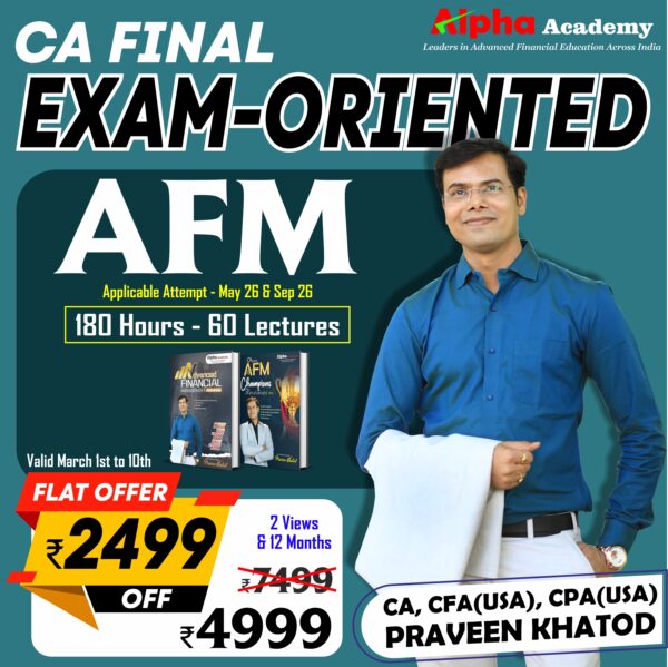 CA Final Advanced Financial Management [Exam-Oriented In-depth] <br>By CA, CFA(USA) CPA(USA) Praveen Khatod