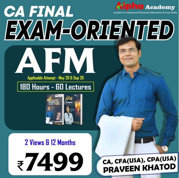 CA Final Advanced Financial Management [Exam-Oriented In-depth] <br>By CA, CFA(USA) CPA(USA) Praveen Khatod