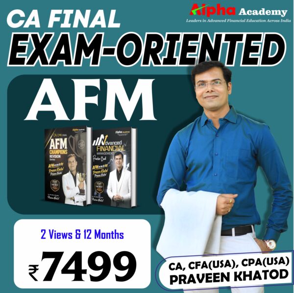CA Final Advanced Financial Management [Exam-Oriented In-depth] <br>By CA, CFA(USA) CPA(USA) Praveen Khatod