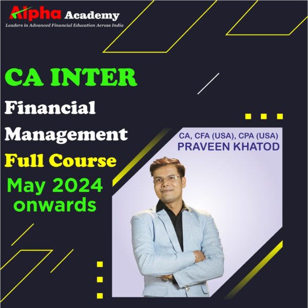 CA Inter Financial Management <br>By CA, CFA(USA) CPA(USA) Praveen Khatod