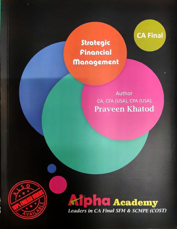 Strategic Financial Management (SFM) Books <br>By CA, CFA(USA), CPA(USA) Praveen Khatod