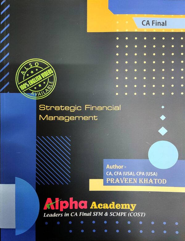 Strategic Financial Management (SFM) Books <br>By CA, CFA(USA), CPA(USA) Praveen Khatod