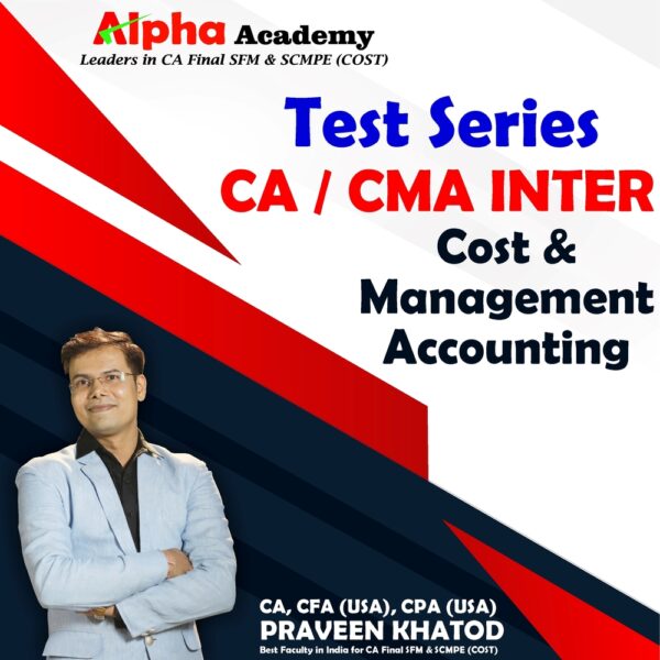 Cost & Management Accounting-COST <br> By CA, CFA(USA), CPA(USA) Praveen Khatod