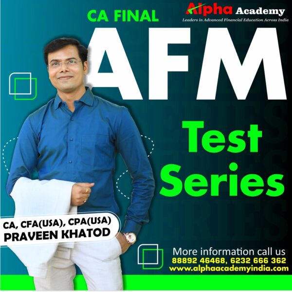 CA Final Advanced Financial Management <br> By CA, CFA(USA), CPA(USA) Praveen Khatod