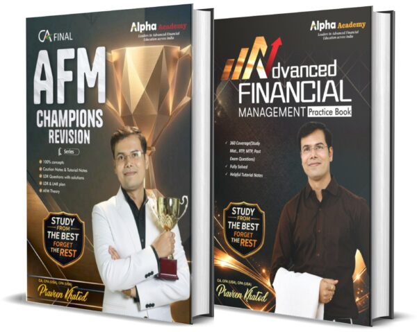 Advanced Financial Management (AFM) Practice Books + AFM Champions Revision Book <br>By CA, CFA(USA), CPA(USA) Praveen Khatod