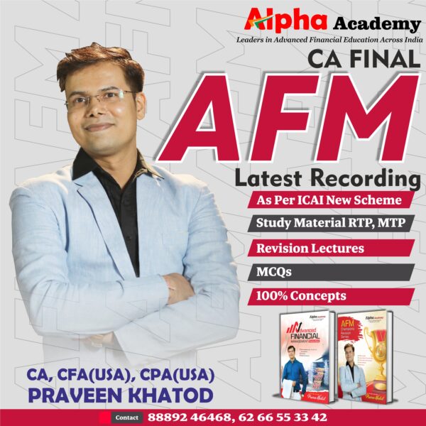 CA Final Advanced Financial Management [Full Regular] Latest Batch <br>By CA, CFA(USA) CPA(USA) Praveen Khatod