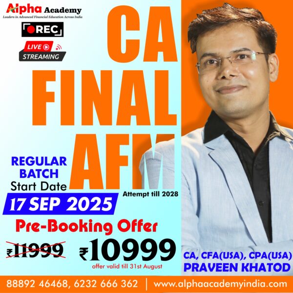CA Final Advanced Financial Management [Full Regular] 17 Sep 2025 Pre-Booking <br>By CA, CFA(USA) CPA(USA) Praveen Khatod