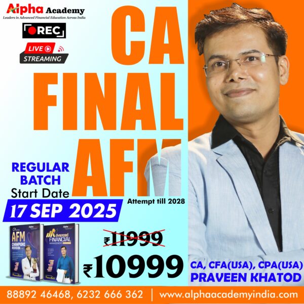 CA Final Advanced Financial Management [Full Regular] 17 Sep 2025 Pre-Booking <br>By CA, CFA(USA) CPA(USA) Praveen Khatod