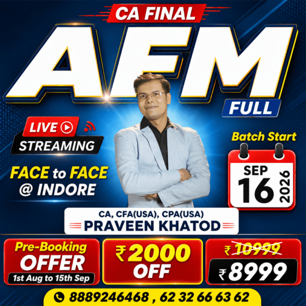 CA Final Advanced Financial Management [Full Regular] <br>By CA, CFA(USA) CPA(USA) Praveen Khatod