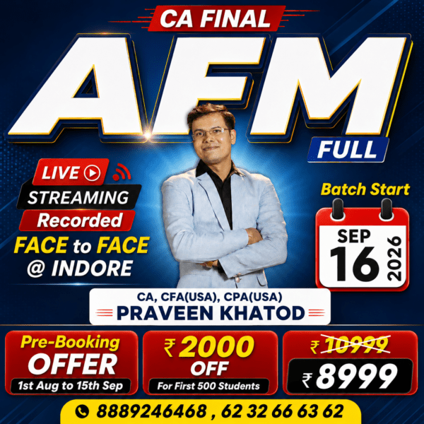 CA Final Advanced Financial Management [Full Regular] <br>By CA, CFA(USA) CPA(USA) Praveen Khatod