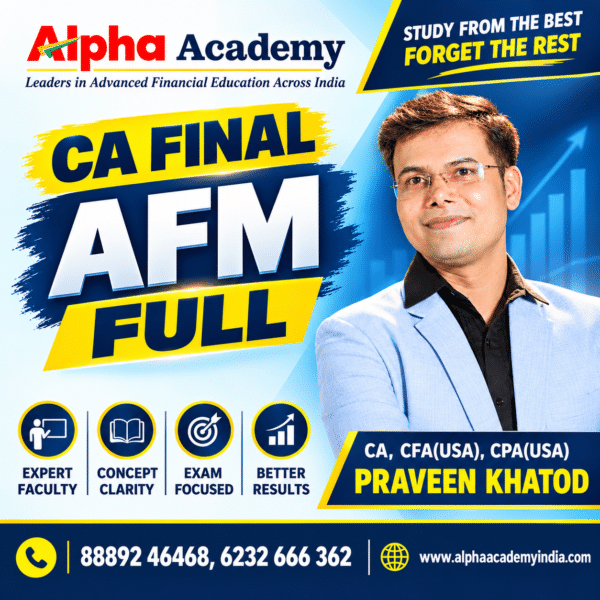 CA Final Advanced Financial Management [Full Regular] <br>By CA, CFA(USA) CPA(USA) Praveen Khatod