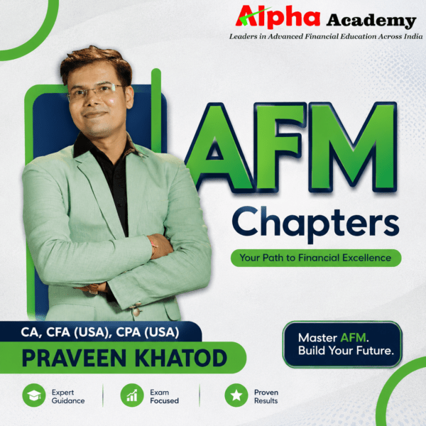 AFM Chapters <br>By CA, CFA(USA) CPA(USA) Praveen Khatod